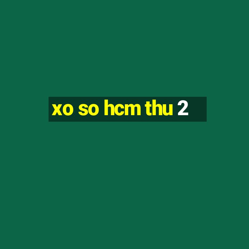 xo so hcm thu 2