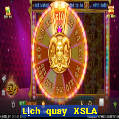 Lịch quay XSLA ngày 28