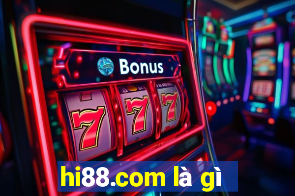 hi88.com là gì