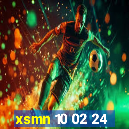 xsmn 10 02 24