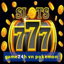 game24h vn pokemon