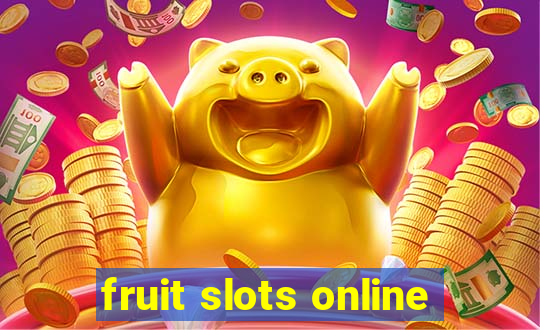 fruit slots online