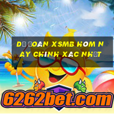 dự đoán xsmb hôm nay chính xác nhất