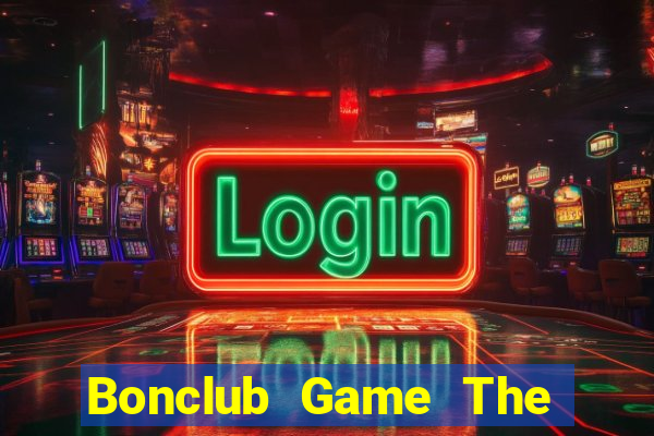 Bonclub Game The Bài Hay Nhất 2021