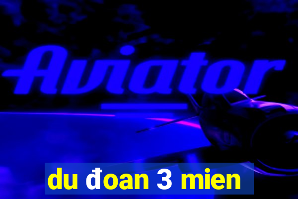 du doan 3 mien