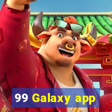 99 Galaxy app