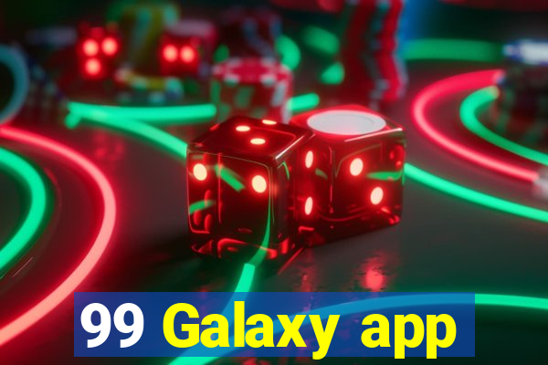 99 Galaxy app