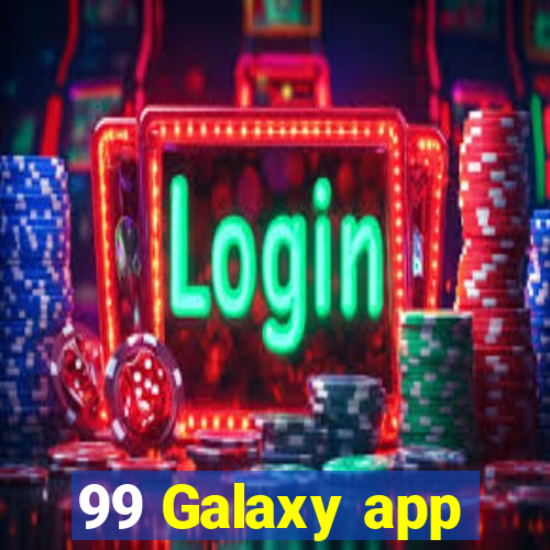 99 Galaxy app