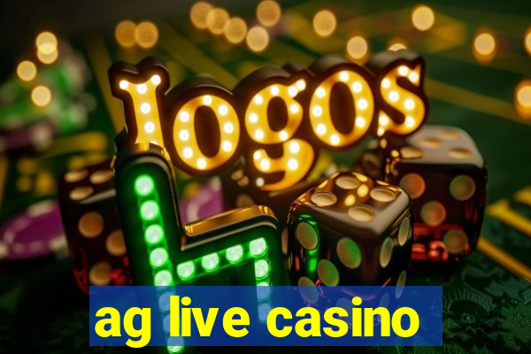 ag live casino