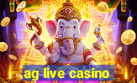 ag live casino