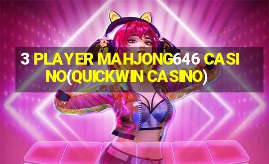 3 PLAYER MAHJONG646 CASINO(QUICKWIN CASINO)