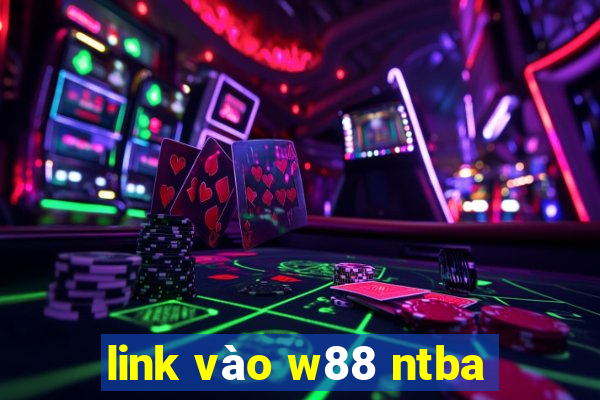 link vào w88 ntba