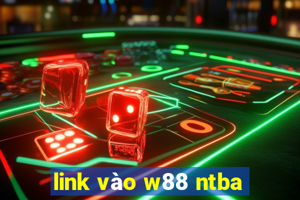 link vào w88 ntba