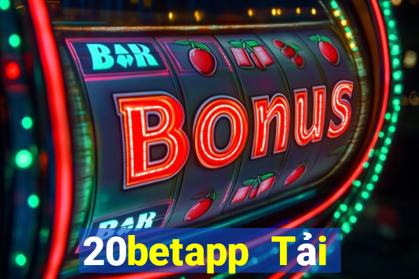 20betapp Tải xuống và cài đặt Fun88 20bet 777