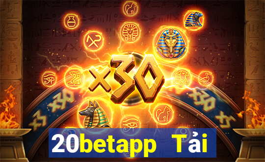 20betapp Tải xuống và cài đặt Fun88 20bet 777