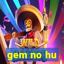 gem no hu