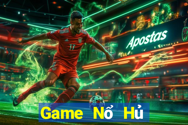 Game Nổ Hủ Game Bài Phỏm Đổi Thưởng