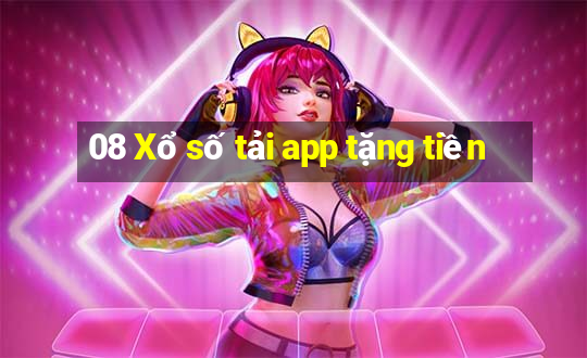 08 Xổ số tải app tặng tiền