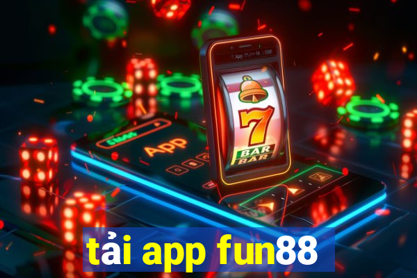 tải app fun88