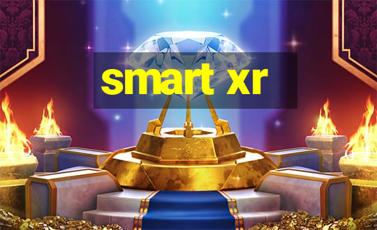 smart xr