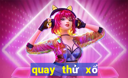 quay thử xổ số miền nam thứ tư hàng tuần