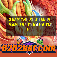 quay thử xổ số miền nam thứ tư hàng tuần