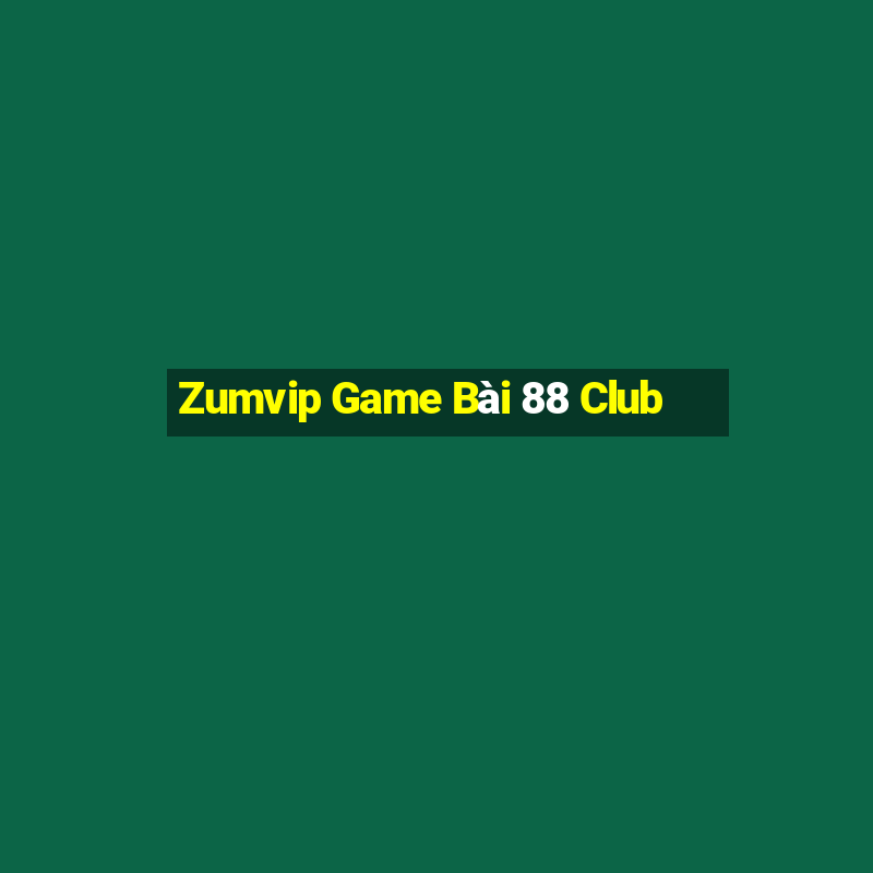 Zumvip Game Bài 88 Club