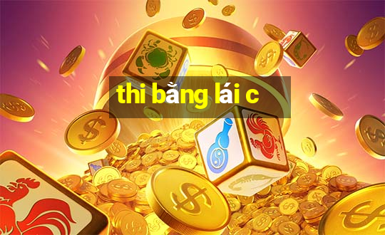 thi bằng lái c