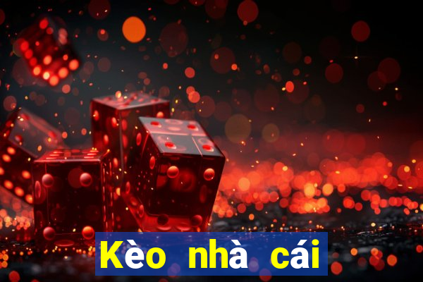 Kèo nhà cái trực tiếp