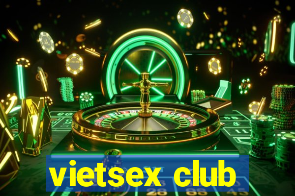 vietsex club