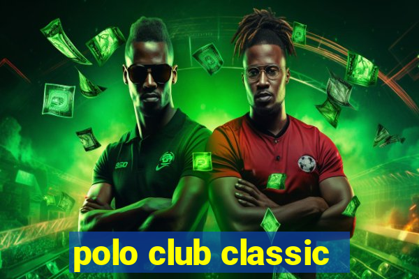 polo club classic