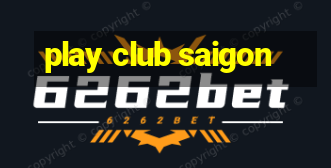 play club saigon