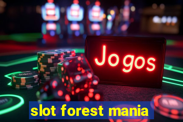 slot forest mania