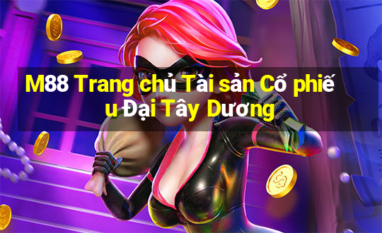 M88 Trang chủ Tài sản Cổ phiếu Đại Tây Dương