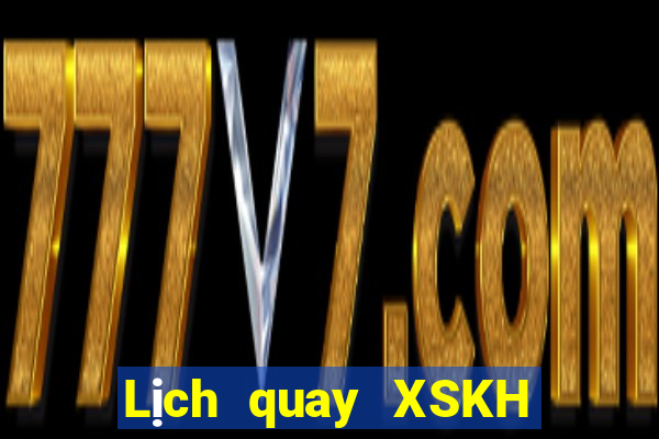 Lịch quay XSKH ngày 25