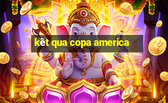 kêt qua copa america