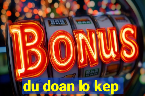 du doan lo kep