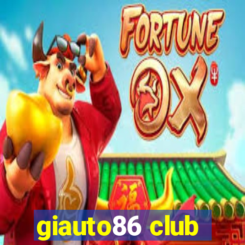 giauto86 club