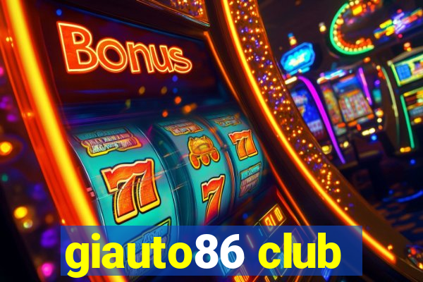 giauto86 club