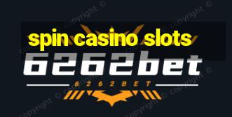 spin casino slots