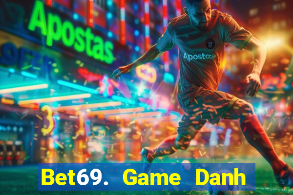 Bet69. Game Danh Bai 3C