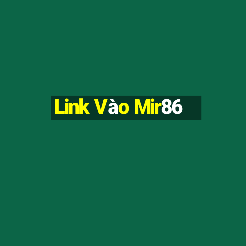 Link Vào Mir86