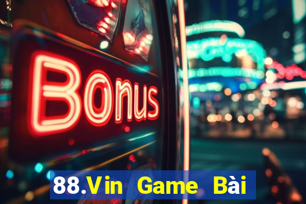 88.Vin Game Bài Mậu Binh