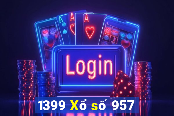 1399 Xổ số 957