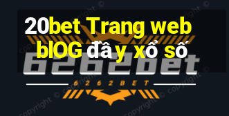 20bet Trang web blOG đầy xổ số