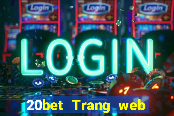 20bet Trang web blOG đầy xổ số