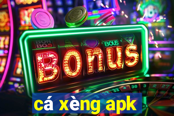 cá xèng apk