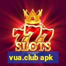 vua.club apk