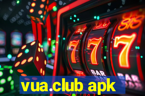 vua.club apk