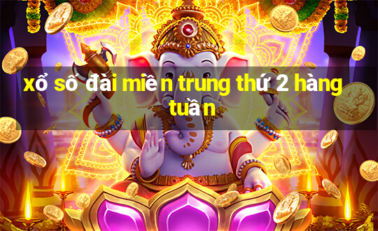 xổ số đài miền trung thứ 2 hàng tuần